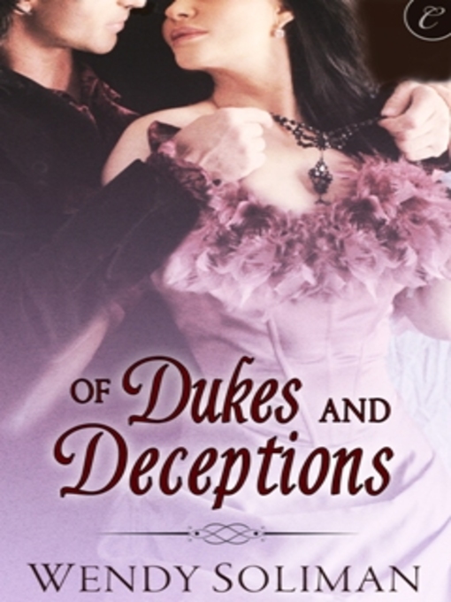 Of Dukes and Deceptions by Wendy Soliman Of Dukes and Deceptions by Wendy Soliman